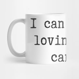 Can't Help Loving You Mug